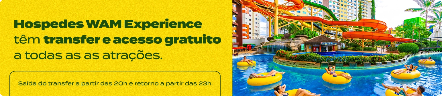 Hóspedes WAM Experience têm acesso gratuito a todas as atrações